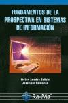 FUNDAMENTOS DE LA PROSPECTIVA EN SISTEMAS DE INFORMACION | 9788478979165 | AMADEO BAÑULS, VICTOR | Galatea Llibres | Llibreria online de Reus, Tarragona | Comprar llibres en català i castellà online