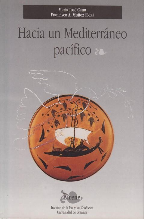 HACIA UN MEDITERRANEO PACIFICO | 9788433823694 | CANO, Mª J/MUÑOZ, F. A | Galatea Llibres | Llibreria online de Reus, Tarragona | Comprar llibres en català i castellà online