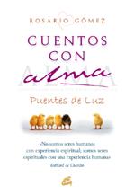 CUENTOS CON ALMA. PUENTES DE LUZ | 9788484451716 | GOMEZ, ROSARIO | Galatea Llibres | Llibreria online de Reus, Tarragona | Comprar llibres en català i castellà online