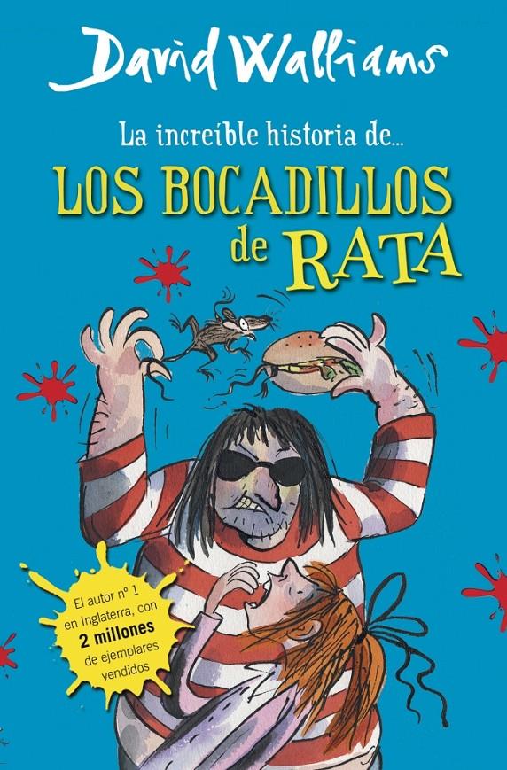 LA INCREÍBLE HISTORIA DE... LOS BOCADILLOS DE RATA | 9788490430323 | WALLIAMS, DAVID | Galatea Llibres | Llibreria online de Reus, Tarragona | Comprar llibres en català i castellà online