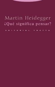 QUE SIGNIFICA PENSAR? | 9788481647884 | HEIDEGGER, MARTIN | Galatea Llibres | Llibreria online de Reus, Tarragona | Comprar llibres en català i castellà online