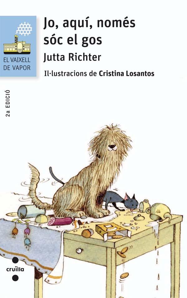 JO, AQUI, NOMES SOC EL GOS | 9788466140232 | RICHTER, JUTTA | Galatea Llibres | Librería online de Reus, Tarragona | Comprar libros en catalán y castellano online