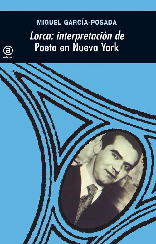 LORCA:INTERPRETACION DE POETA EN NUEVA YORK | 9788473395953 | GARCIA-POSADA | Galatea Llibres | Llibreria online de Reus, Tarragona | Comprar llibres en català i castellà online