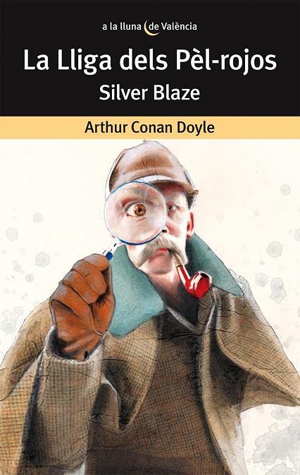 LA LLIGA DELS PÈL-ROJOS SILVER BLAZE | 9788490264027 | CONAN DOYLE, ARTHUR | Galatea Llibres | Llibreria online de Reus, Tarragona | Comprar llibres en català i castellà online