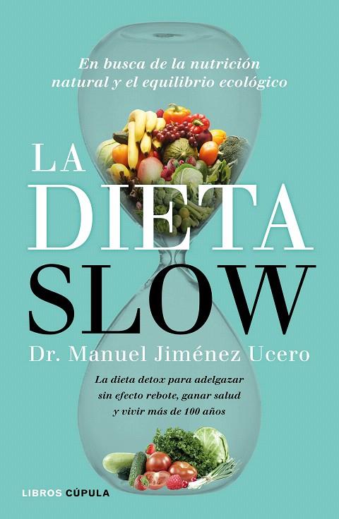 LA DIETA SLOW | 9788448022921 | JIMENEZ USERO, MANUEL | Galatea Llibres | Llibreria online de Reus, Tarragona | Comprar llibres en català i castellà online