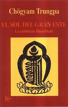 SOL DEL GRAN ESTE, EL | 9788472455283 | TRUNGPA, CHOGYAM | Galatea Llibres | Llibreria online de Reus, Tarragona | Comprar llibres en català i castellà online