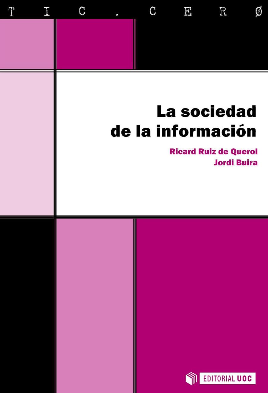 SOCIEDAD DE LA INFORMACION Y DEL BIENESTAR | 9788497886079 | RUIZ DE QUEROL | Galatea Llibres | Llibreria online de Reus, Tarragona | Comprar llibres en català i castellà online