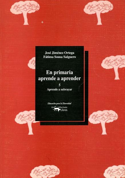 EN PRIMARIA APRENDE A APRENDER.APRENDE A SUBRAYAR | 9788477742838 | JIMENEZ ORTEGA, JOSE | Galatea Llibres | Llibreria online de Reus, Tarragona | Comprar llibres en català i castellà online