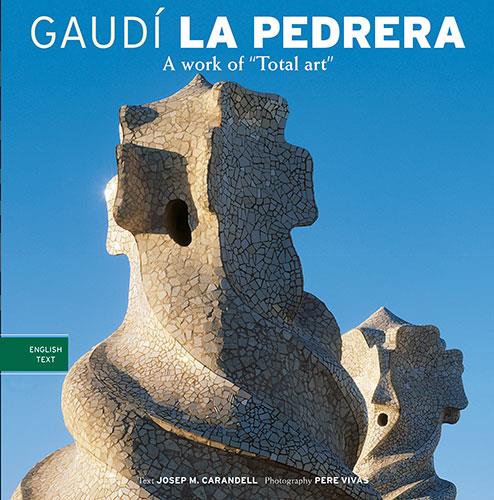 PEDRERA. A WORK OF TOTAL ART, LA | 9788484780205 | CARANDELL, JOSEP MARIA | Galatea Llibres | Librería online de Reus, Tarragona | Comprar libros en catalán y castellano online