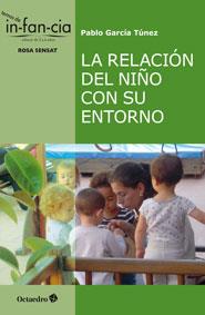 LA RELACIÓN DEL NIÑO CON SU ENTORNO | 9788499217239 | GARCÍA TÚNEZ, PABLO | Galatea Llibres | Llibreria online de Reus, Tarragona | Comprar llibres en català i castellà online