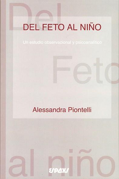 DEL FETO AL NIÑO | 9788471793041 | PIONTELLI, A. | Galatea Llibres | Librería online de Reus, Tarragona | Comprar libros en catalán y castellano online