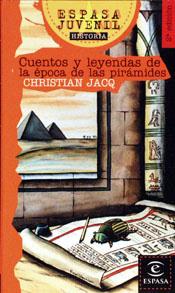 CUENTOS Y LEYENDAS DE LA EPOCA DE LA PIRAMIDES | 9788423988938 | JACQ, CHRISTIAN | Galatea Llibres | Librería online de Reus, Tarragona | Comprar libros en catalán y castellano online