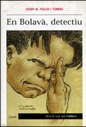 BOLAVÀ, DETECTIU, EN | 9788421823941 | FOLCH I TORRES, JOSEP M. | Galatea Llibres | Librería online de Reus, Tarragona | Comprar libros en catalán y castellano online