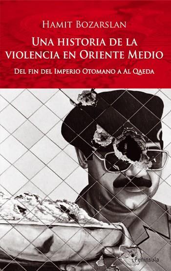 HISTORIA DE LA VIOLENCIA EN ORIENTE MEDIO, UNA | 9788483078686 | BOZARSLAN, HAMIT | Galatea Llibres | Llibreria online de Reus, Tarragona | Comprar llibres en català i castellà online