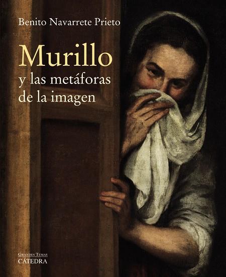 MURILLO Y LAS METáFORAS DE LA IMAGEN | 9788437637655 | NAVARRETE PRIETO, BENITO | Galatea Llibres | Llibreria online de Reus, Tarragona | Comprar llibres en català i castellà online