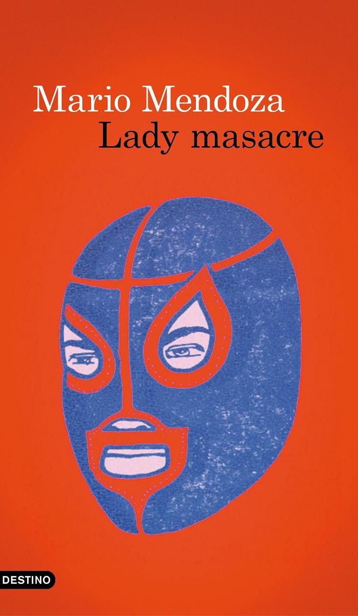 LADY MASACRE | 9788423350780 | MENDOZA, MARIO | Galatea Llibres | Llibreria online de Reus, Tarragona | Comprar llibres en català i castellà online