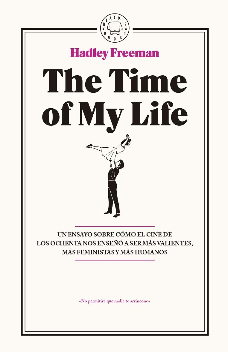 THE TIME OF MY LIFE | 9788416290765 | FREEMAN, HADLEY | Galatea Llibres | Llibreria online de Reus, Tarragona | Comprar llibres en català i castellà online