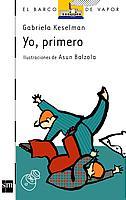 YO, PRIMERO | 9788434877832 | KESELMAN, GABRIELA | Galatea Llibres | Librería online de Reus, Tarragona | Comprar libros en catalán y castellano online
