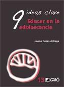 9 IDEAS CLAVE. EDUCAR EN LA ADOLESCENCIA | 9788478279104 | FUNES ARTIAGA, JAUME | Galatea Llibres | Llibreria online de Reus, Tarragona | Comprar llibres en català i castellà online