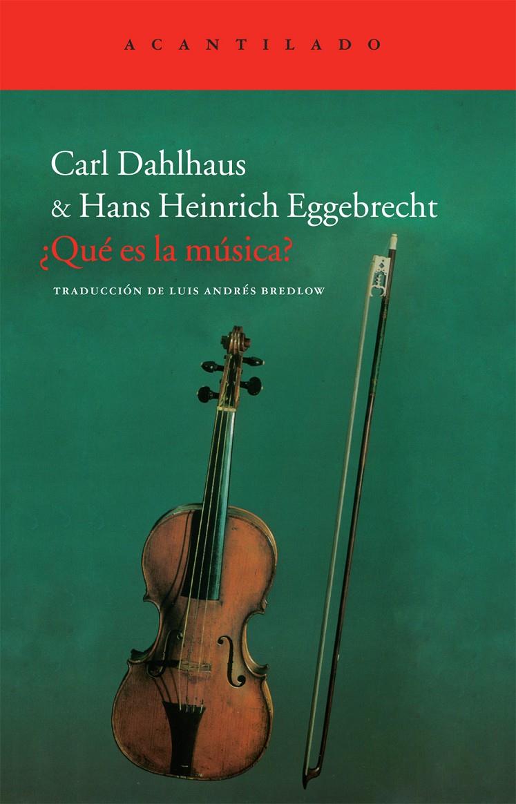 QUÉ ES LA MÚSICA? | 9788415277576 | DAHLHAUS, CARL/EGGEBRECHT, HANS HEINRICH | Galatea Llibres | Librería online de Reus, Tarragona | Comprar libros en catalán y castellano online