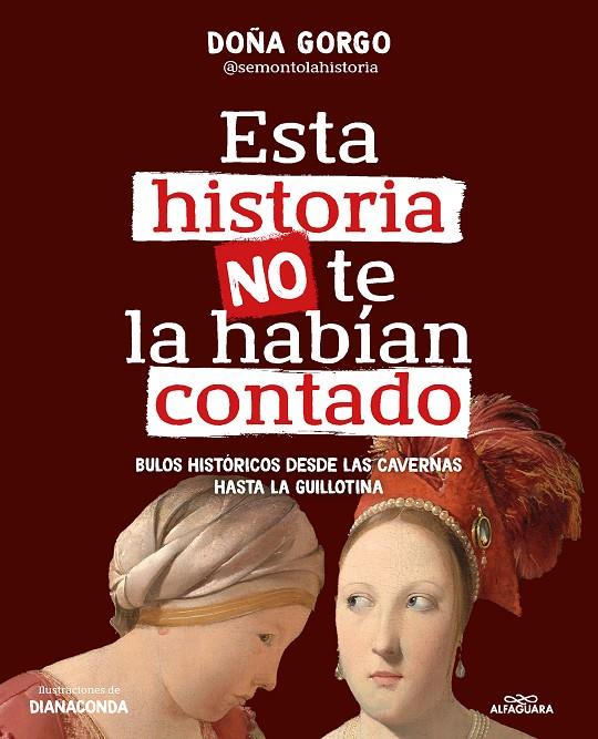 ESTA HISTORIA NO TE LA HABÍAN CONTADO | 9788419982186 | DOÑA GORGO (@SEMONTOLAHISTORIA) | Galatea Llibres | Llibreria online de Reus, Tarragona | Comprar llibres en català i castellà online