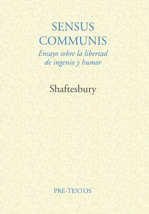 SENSUS COMMUNIS. ENSAYO SOBRE LA LIBERTAD DE INGEN | 9788481910452 | SHAFTESBURY | Galatea Llibres | Llibreria online de Reus, Tarragona | Comprar llibres en català i castellà online