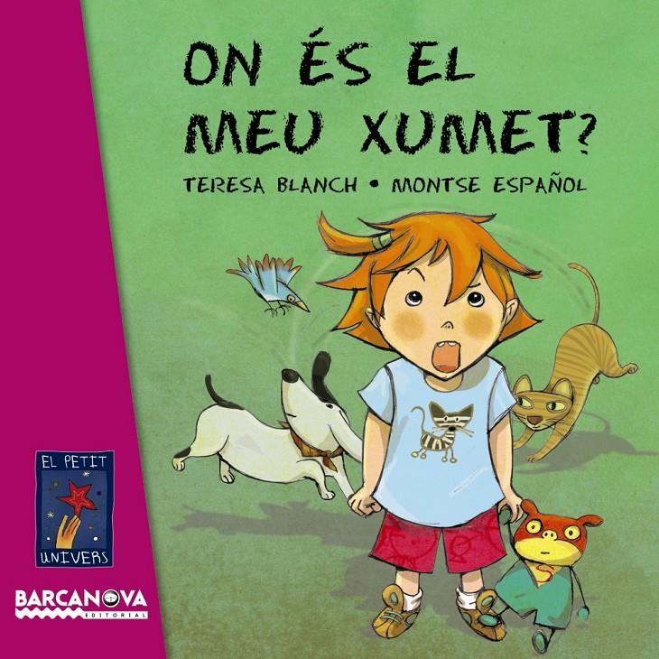 ON ÉS EL MEU XUMET? | 9788448928735 | BLANCH GASOL, TERESA | Galatea Llibres | Librería online de Reus, Tarragona | Comprar libros en catalán y castellano online