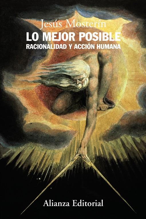 MEJOR POSIBLE, LO : RACIONALIDAD Y ACCION HUMANA | 9788420682068 | MOSTERIN, JESUS (1941- ) | Galatea Llibres | Llibreria online de Reus, Tarragona | Comprar llibres en català i castellà online