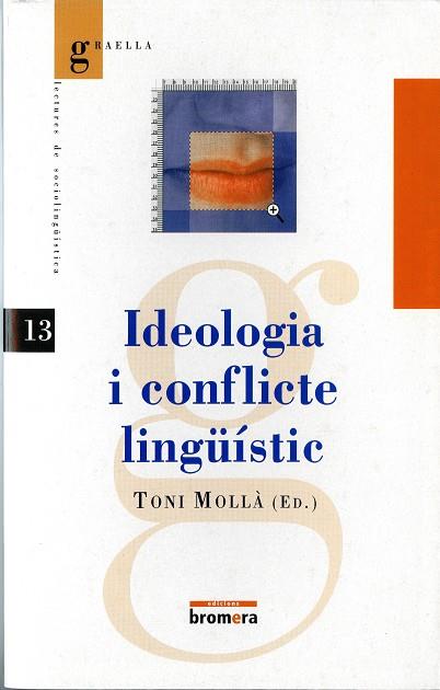 IDEOLOGIA I CONFLICTE LINGUISTIC | 9788476605905 | MOLLA, TONI | Galatea Llibres | Librería online de Reus, Tarragona | Comprar libros en catalán y castellano online