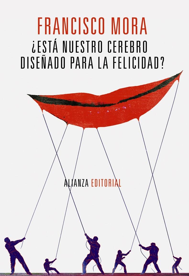 ESTÁ NUESTRO CEREBRO DISEÑADO PARA LA FELICIDAD? | 9788420671918 | MORA, FRANCISCO | Galatea Llibres | Llibreria online de Reus, Tarragona | Comprar llibres en català i castellà online