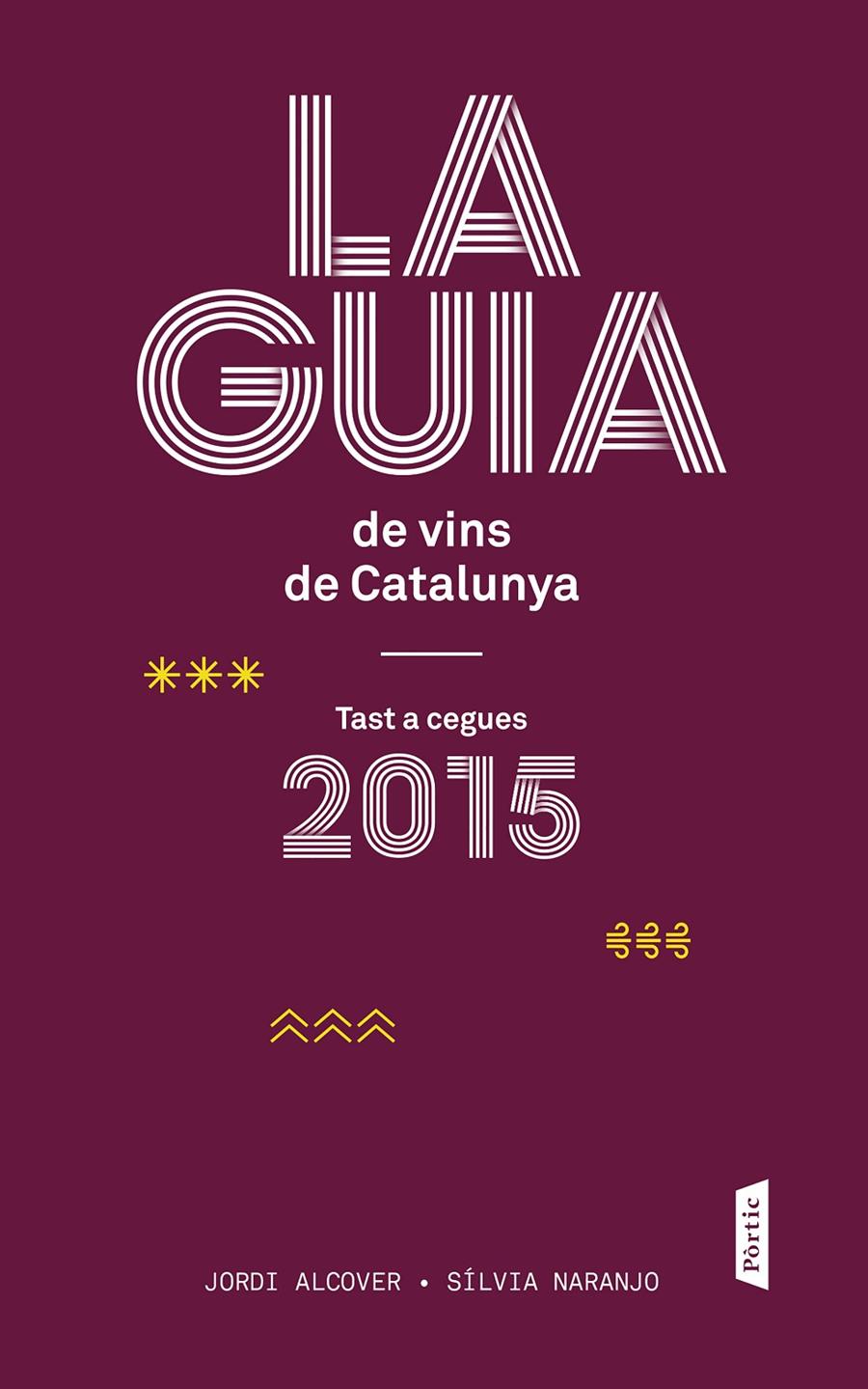 LA GUIA DE VINS DE CATALUNYA 2015 | 9788498093117 | ALCOVER, JORDI | Galatea Llibres | Llibreria online de Reus, Tarragona | Comprar llibres en català i castellà online