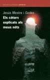 CATARS EXPLICATS ALS MEUS FILLS, ELS | 9788497870269 | MESTRE GODES, JESUS | Galatea Llibres | Llibreria online de Reus, Tarragona | Comprar llibres en català i castellà online