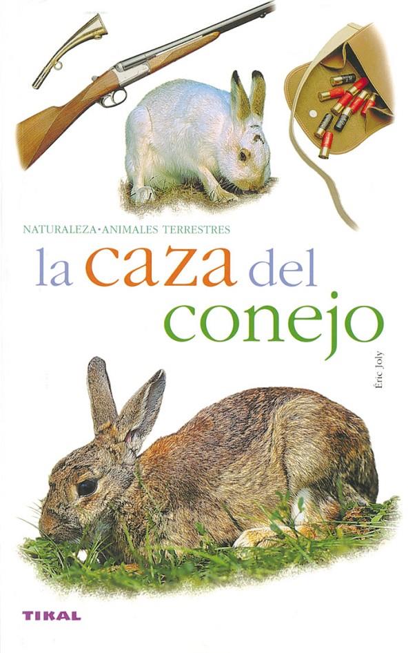 CAZA DEL CONEJO, LA | 9788430553969 | JOLY, ERIC | Galatea Llibres | Librería online de Reus, Tarragona | Comprar libros en catalán y castellano online