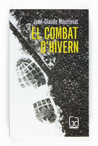 COMBAT D'HIVERN, EL | 9788466123334 | MOURLEVAT, JEAN-CLAUDE | Galatea Llibres | Llibreria online de Reus, Tarragona | Comprar llibres en català i castellà online