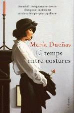 TEMPS ENTRE COSTURES, EL | 9788466413091 | DUEÑAS, MARIA | Galatea Llibres | Librería online de Reus, Tarragona | Comprar libros en catalán y castellano online