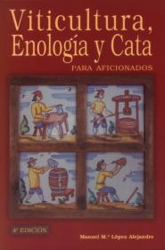 VITICULTURA, ENOLOGÍA Y CATA PARA AFICIONADOS | 9788484762249 | LOPEZ ALEJANDRE, MANUEL | Galatea Llibres | Llibreria online de Reus, Tarragona | Comprar llibres en català i castellà online