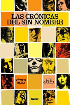 CRONICAS DEL SINNOMBRE, LAS | 9788484497745 | MORA, VICTOR/ LUIS GARCIA | Galatea Llibres | Librería online de Reus, Tarragona | Comprar libros en catalán y castellano online