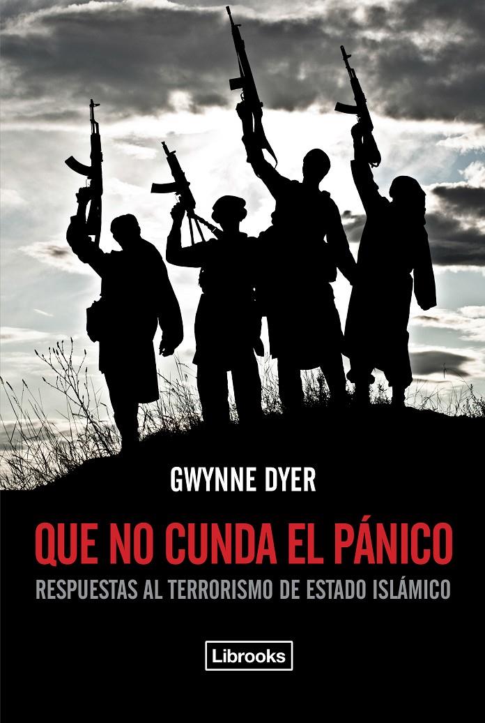 QUE NO CUNDA EL PÁNICO | 9788494338892 | DYER, GWYNNE | Galatea Llibres | Llibreria online de Reus, Tarragona | Comprar llibres en català i castellà online