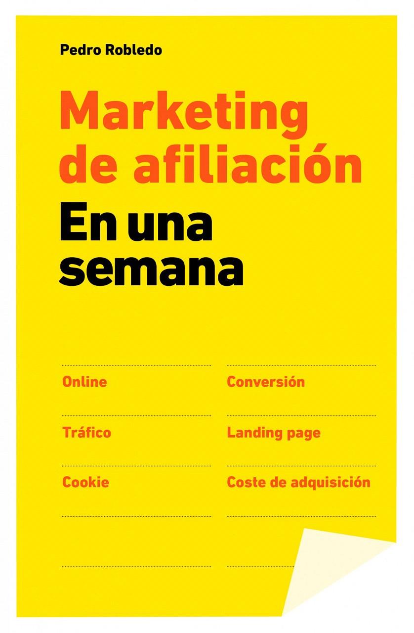 MARKETING DE AFILIACIÓN EN UNA SEMANA | 9788498752137 | ROBLEDO, PEDRO | Galatea Llibres | Llibreria online de Reus, Tarragona | Comprar llibres en català i castellà online