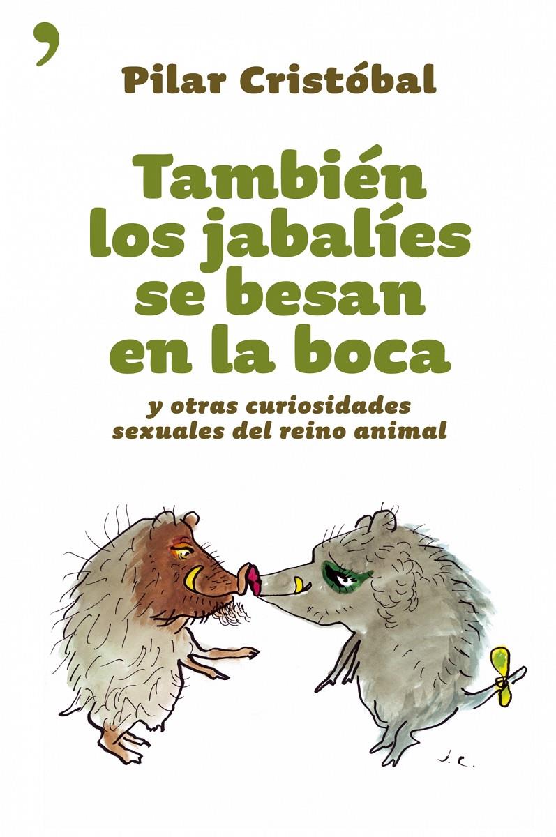 TAMBIEN LOS JABALIES SE BESAN EN LA BOCA | 9788484604501 | CRISTOBAL, PILAR | Galatea Llibres | Llibreria online de Reus, Tarragona | Comprar llibres en català i castellà online