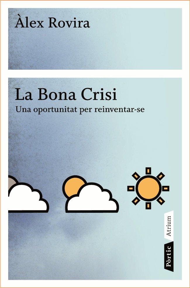 BONA CRISI, LA | 9788498090796 | ROVIRA, ALEX | Galatea Llibres | Librería online de Reus, Tarragona | Comprar libros en catalán y castellano online