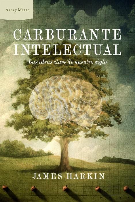 CARBURANTE INTELECTUAL | 9788498922660 | HARKIN, JAMES | Galatea Llibres | Librería online de Reus, Tarragona | Comprar libros en catalán y castellano online