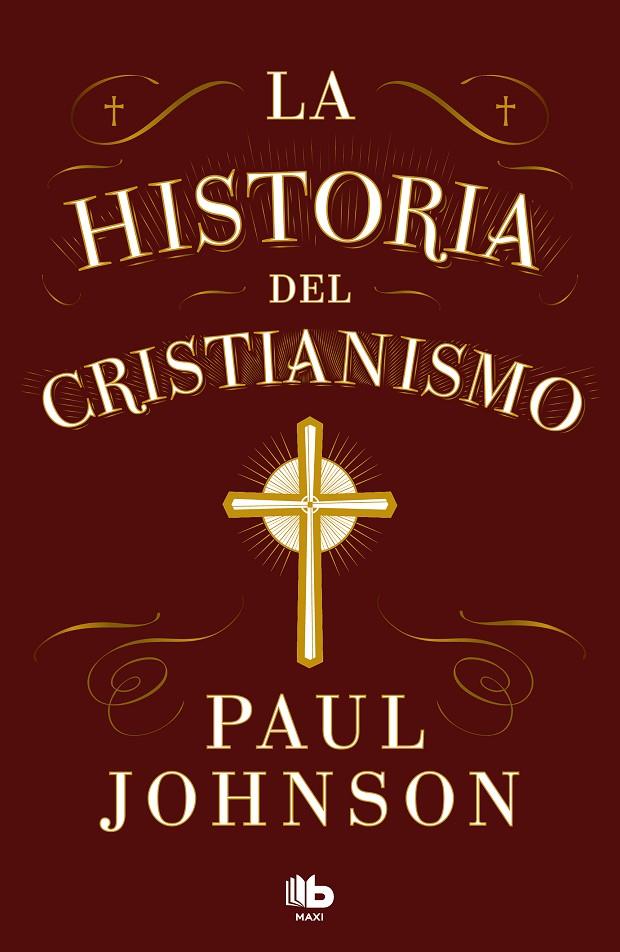 LA HISTORIA DEL CRISTIANISMO | 9788413147673 | JOHNSON, PAUL | Galatea Llibres | Llibreria online de Reus, Tarragona | Comprar llibres en català i castellà online