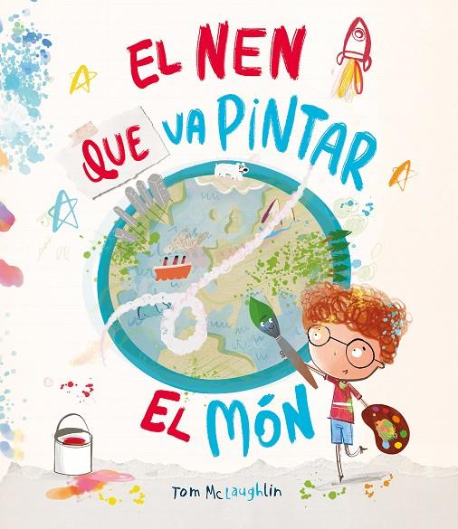 EL NEN QUE VA PINTAR EL MÓN | 9788410074590 | MCLAUGHLIN, TOM | Galatea Llibres | Llibreria online de Reus, Tarragona | Comprar llibres en català i castellà online