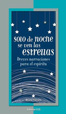 SOLO DE NOCHE SE VEN LAS ESTRELLAS | 9788490230305 | FERRERO, BRUNO | Galatea Llibres | Llibreria online de Reus, Tarragona | Comprar llibres en català i castellà online