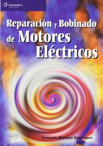 REPARACION Y BOBINADO DE MOTORES ELECTRICOS | 9788428327893 | MARTINEZ, FERNANDO | Galatea Llibres | Librería online de Reus, Tarragona | Comprar libros en catalán y castellano online