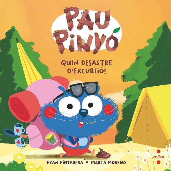 PAU PINYO. QUIN DESASTRE D'EXCURSIO | 9788466156448 | PINTADERA , FRAN | Galatea Llibres | Llibreria online de Reus, Tarragona | Comprar llibres en català i castellà online