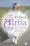 EL DON DE TU ALMA | 9788478089079 | SCHWARTZ, ROBERT | Galatea Llibres | Llibreria online de Reus, Tarragona | Comprar llibres en català i castellà online