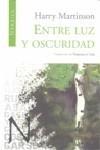 ENTRE LUZ Y OSCURIDAD | 9788493669553 | MARTINSON, HARRY | Galatea Llibres | Llibreria online de Reus, Tarragona | Comprar llibres en català i castellà online