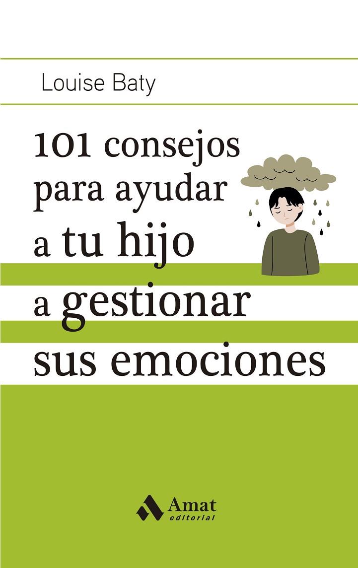 101 CONSEJOS PARA AYUDAR A TU HIJO A GESTIONAR SUS EMOCIONES | 9788419341686 | BATY, LOUISE | Galatea Llibres | Llibreria online de Reus, Tarragona | Comprar llibres en català i castellà online